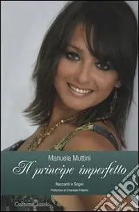 Il principe imperfetto. Racconti e sogni Vendita Finale
