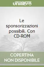 Le sponsorizzazioni possibili. Con CD-ROM Professionale