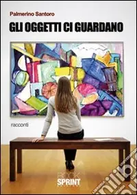 Occasione Gli oggetti ci guardano