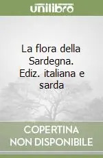 La flora della Sardegna. Ediz. italiana e sarda Prezzo Scontato