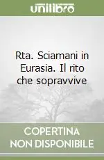 Occasione Rta. Sciamani in Eurasia. Il rito che sopravvive