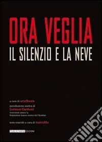Reso Gratuito Ora Veglia. Il silenzio e la neve