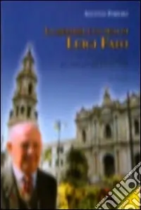 Prezzo Basso La memoria e lo zelo di Luigi Fato. La storia, la propaganda, le stimonianze, le oblazioni e le immagini del 1º zelatore del Pontificio santuario di Pomei