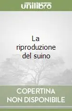La riproduzione del suino Vendita Finale