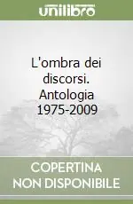 Compra Online L‘ombra dei discorsi. Antologia 1975-2009