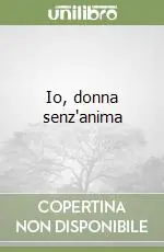 Offerta Io, donna senz‘anima