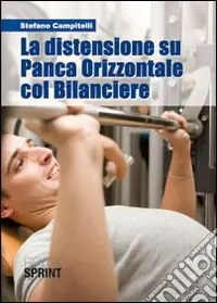 La distensione su panca orizzontale col bilanciere Compra Online