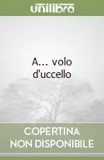 A... volo d‘uccello Occasione Imperdibile
