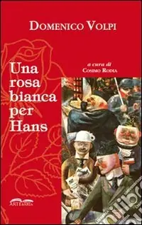 Nuova Collezione Una rosa bianca per Hans