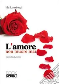 L‘amore non muore mai Offerta Lampo
