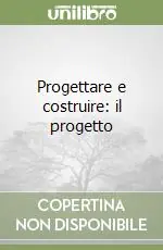 Acquista Ora Progettare e costruire il progetto