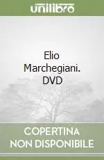 Elio Marchegiani. DVD Scelto Dai Clienti
