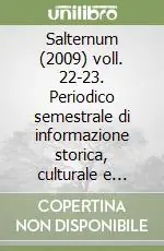 Acquista Ora Salternum (2009) voll. 22-23. Periodico semestrale di informazione storica, culturale e archeologica. Bulgari fra noi. il Meridione medievale fra Longobardi e Bulgari. Stanziamento, estinzione di una etnia fra VII e XV secolo. Ediz. illustrata