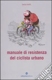 Manuale di resistenza del ciclista urbano Quantità Limitata
