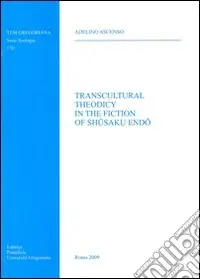 Compra Online Transcultural theodicy in the fiction of Shusaku Endo
