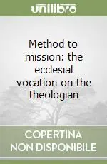 Method to mission the ecclesial vocation on the theologian Ultime Pezzi