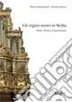 Gli Organi storici in Sicilia. Storia, tecnica, conservazione Prezzo Ridotto