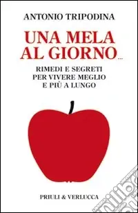 Occasione Una Mela al giorno. Rimedi e segreti per vivere meglio e più a lungo