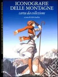 Super Prezzo Iconografie delle montagne. Carta da collezione. Ediz. illustrata