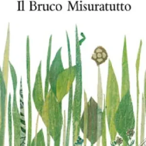 Il bruco misuratutto. Ediz. illustrata Occasione
