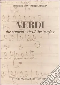 Verdi the student. Verdi the teacher Esclusivo