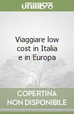 Reso Gratuito Viaggiare low cost in Italia e in Europa