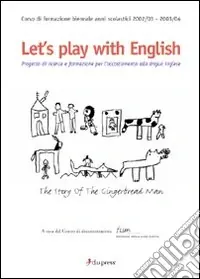 Promozione Esclusiva Let‘s play with english progetto di ricerca e formazione per l‘accostamento alla lingua inglese