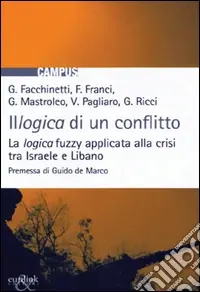 Illogica di un conflitto. La logica fuzzy applicata alla crisi tra Israele e Libano Affare