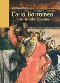 Compra Adesso Carlo Borromeo. Cultura, santità, governo