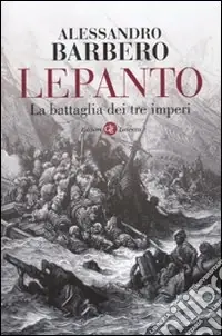 Offerta Del Giorno Lepanto. La battaglia dei tre imperi