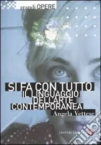 A Buon Prezzo Si fa con tutto. Il linguaggio dell‘arte contemporanea. Ediz. illustrata