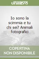 Offerta Speciale Io sono la scimmia e tu chi sei? Animali fotografici