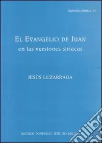 El Evangelio de Juan en las versiones siriacas Ultime Pezzi
