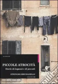 Reso Gratuito Piccole atrocità. Storie di inganni e di peccati