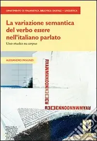 Prezzo Conveniente La Variazione semantica del verbo «essere» nell‘italiano parlato. Uno studio su «corpus»