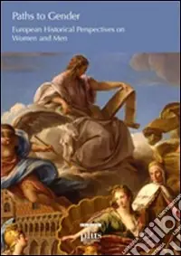 Path to gender. European historical perspectives on women and men Saldi