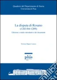 Popolare La Disputa di Rosano (1203/04-1209). Edizione e studio introduttivo dei documenti