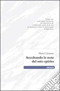 Scelto Dai Clienti Ascoltando le note del mio spirito