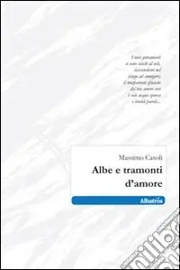 Miglior Prezzo Albe e tramonti d‘amore