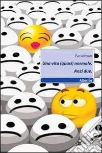 Ordina Subito Una Vita (quasi) normale. Anzi due