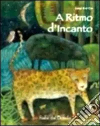Offerta Speciale A ritmo d‘incanto. Fiabe dal Brasile. Ediz. illustrata