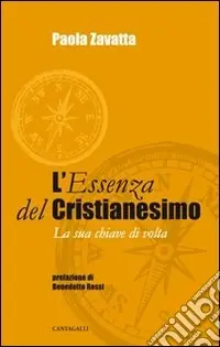 Economico L‘Essenza del Cristianesimo. La sua chiave di volta