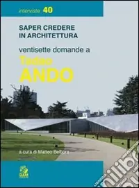 Esclusivo Ventisette domande a Tadao Ando