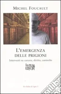 Ultima Occasione L‘emergenza delle prigioni. Interventi su carcere, diritto e controllo