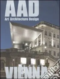 Consegna Rapida Vienna. AAD. Art architecture design. Ediz. multilingue