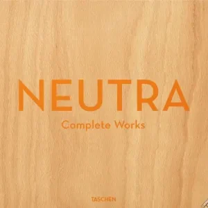 Super Prezzo Neutra. Complete works. Ediz. inglese, francese e tedesca
