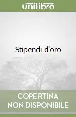 Stipendi d‘oro Compra Oggi Stesso