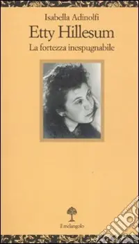 Occasione Etty Hillesum. La fortezza inespugnabile