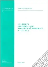 La Libertà dei fedeli laici nelle realtà temporali (C.227 C.I.C.) Sconto