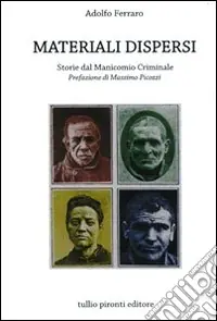 Materiali dispersi. Storie dal manicomio criminale Promozione